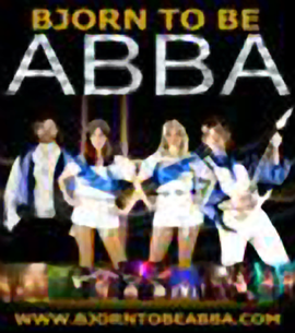 Bjorn To Be Abba - Warner Entertainments - Tribute Bands